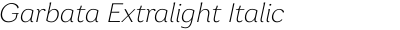 Garbata Extralight Italic